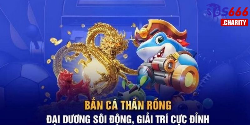 Tham gia Bắn cá Thần Rồng tại S666 qua 3 bước